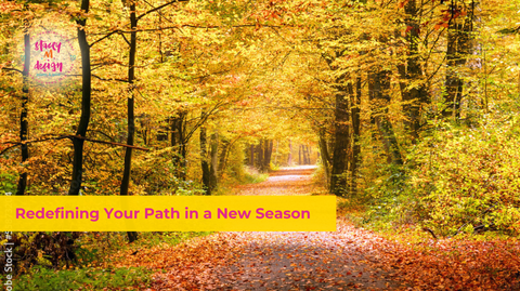 Redefining Your Path in a New Season