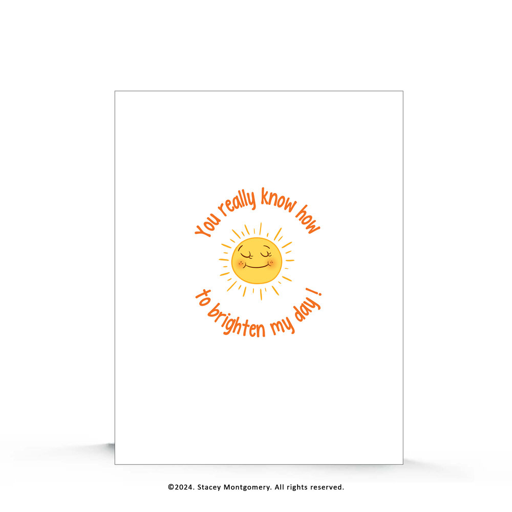 ☀️ You Brighten My Day | Friendship Card