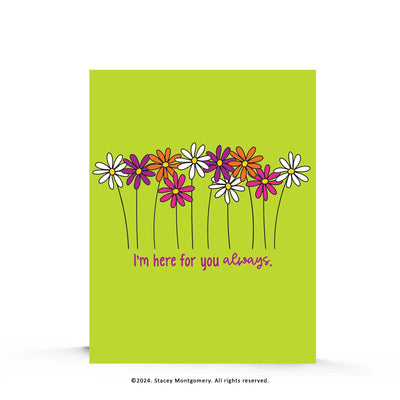 ☀️ I’m Here for You Always – Encouragement Greeting Card