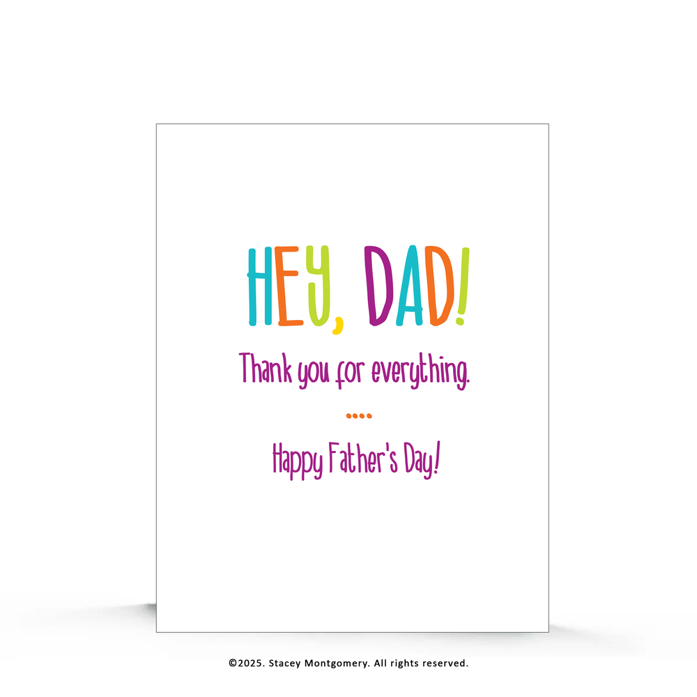 Hey Dad Thank You for Everything Card – Father’s Day