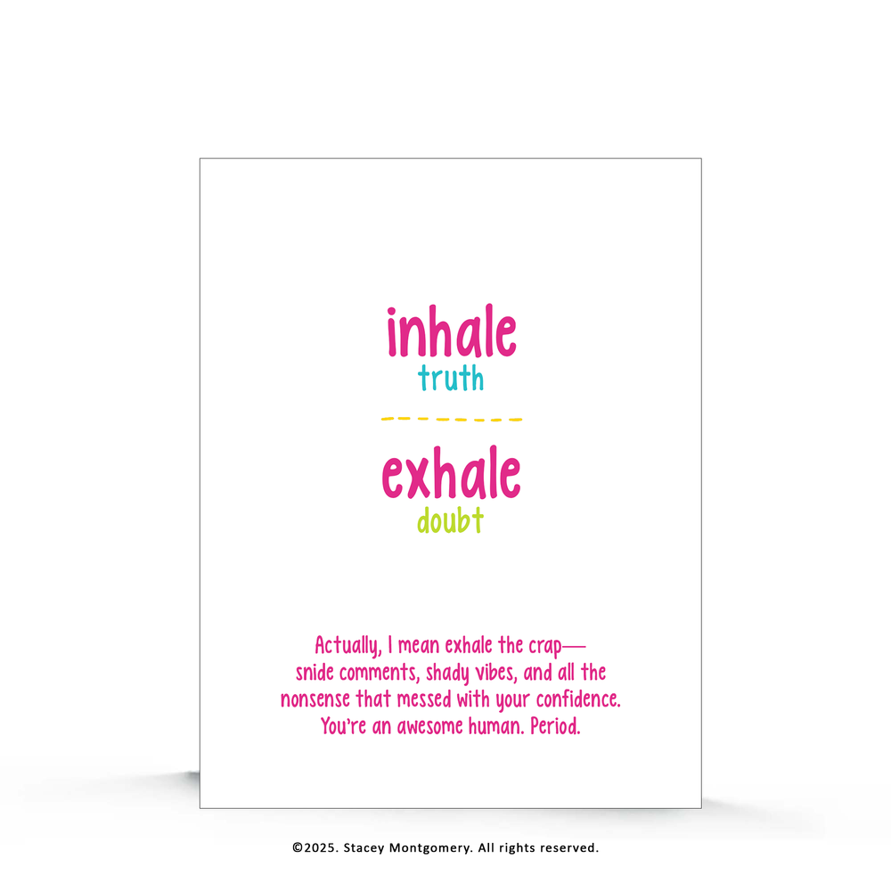 ☀️ Inhale Truth Exhale Doubt Encouragement Card