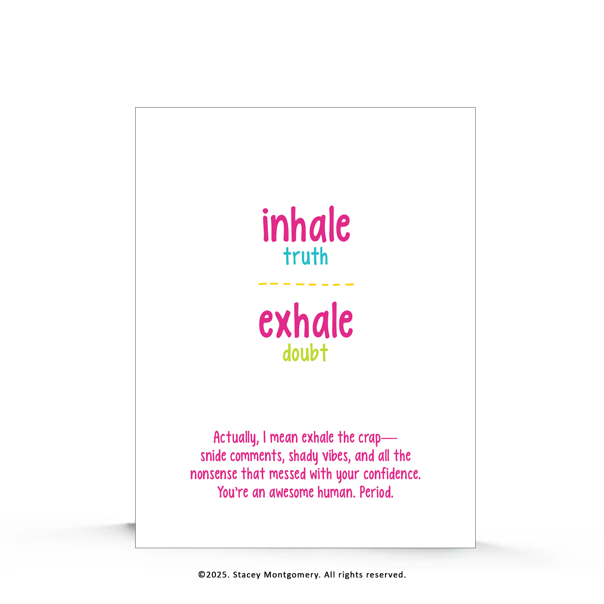 ☀️ Inhale Truth Exhale Doubt Encouragement Card