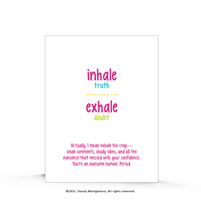 ☀️ Inhale Truth Exhale Doubt Encouragement Card
